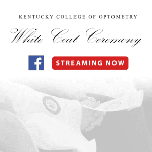 Kentucky College of Optometry
White Coat Ceremony 
Streaming now