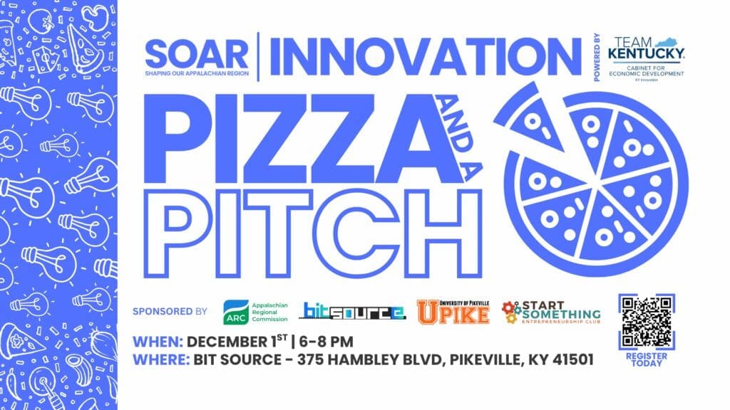 Promotional graphic for the SOAR Innovation “Pizza and a Pitch” event, powered by Team Kentucky. The flyer shows a blue pizza and lightbulb design with event details. Location of the event is at Bit source on 375 Hambley Blvd, Pikeville, KY 41501. Sponsors include the Appalachian Regional Commission, Bit Source, the University of Pikeville, and the Start Something Entrepreneurship Club.